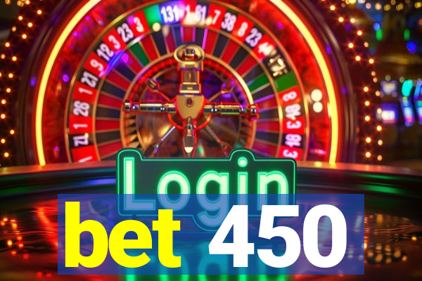 bet 450